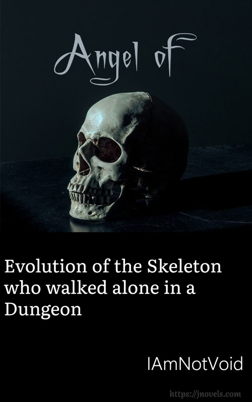 [WEBNOVEL][PDF][EPUB] Evolution of the Skeleton who walked alone in a Dungeon