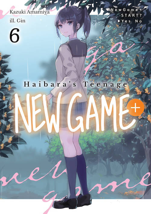 Haibara’s Teenage New Game+ Volume 6 Epub