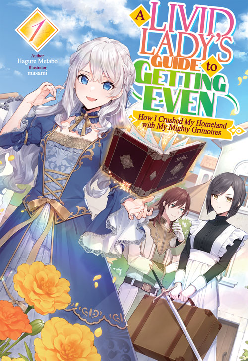 A Livid Lady’s Guide to Getting Even: How I Crushed My Homeland with My Mighty Grimoires Light Novel Epub