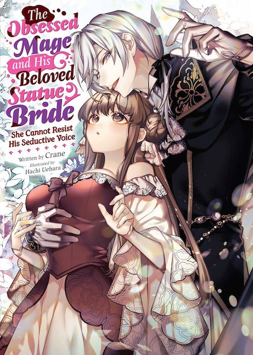 The Obsessed Mage and His Beloved Statue Bride: She Cannot Resist His Seductive Voice Light Novel Pdf