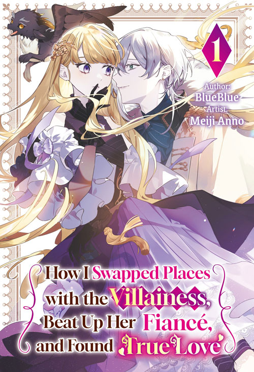 How I Swapped Places with the Villainess, Beat Up Her Fiancé, and Found True Love Light Novel Pdf
