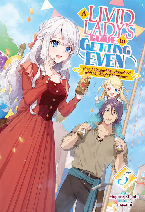 A Livid Lady’s Guide to Getting Even: How I Crushed My Homeland with My Mighty Grimoires Volume 5 Epub