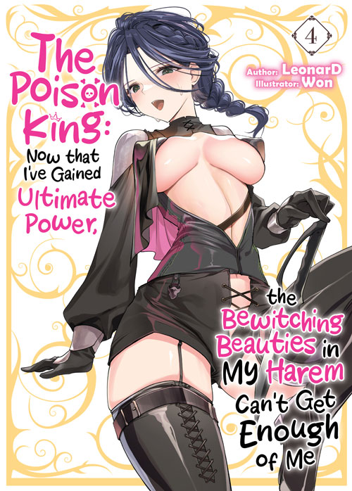 The Poison King: Now that I’ve Gained Ultimate Power, the Bewitching Beauties in My Harem Can’t Get Enough of Me Volume 4 Pdf